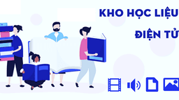 Kho học liệu điện tử phục vụ dạy và học trực tuyến