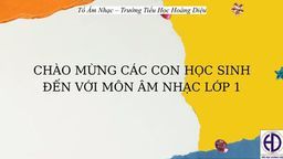 Bài giảng môn Âm nhạc  lớp 1 tuần 14 - Năm học 2021 - 2022