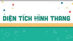 Bài giảng môn Toán lớp 5 tuần 19: Diện tích hình thang