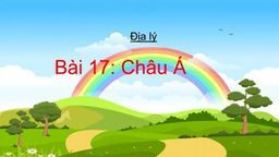 Bài giảng môn địa lí lớp 5 tuần 19 Châu Á (tiết 1)