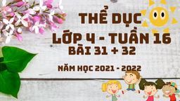 Bài giảng môn Thể dục  lớp 4 tuần 16 - Năm học 2021 - 2022