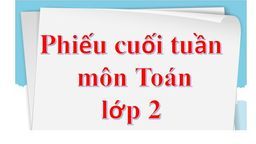 Phiếu bài tập cuối tuần môn Toán lớp 2 tuần 19