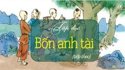 Bài giảng môn Tập đọc: Bốn anh tài (tiếp theo)- Tiếng Việt lớp 4 tuần 20