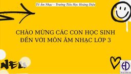 Bài giảng môn Âm nhạc  lớp 3 tuần 13 - Năm học 2021 - 2022