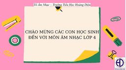 Bài giảng môn Âm nhạc  lớp  4 tuần 13 - Năm học 2021 - 2022