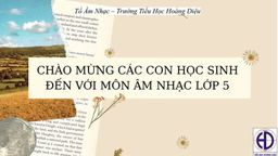 Bài giảng môn Âm nhạc  lớp 5 tuần 13 - Năm học 2021 - 2022