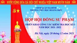 Trường Tiểu học Hoàng Diệu tổ chức cuộc họp Hội đồng trực tuyến triển khai công tác Kiểm tra định kì cuối học kì I năm học 2021 - 2022