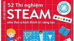 Chia sẻ 30 THÍ NGHIỆM STEAM tại nhà