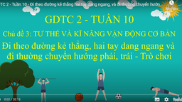 Bài giảng môn Thể dục  lớp 2 tuần 10 - Năm học 2021 - 2022