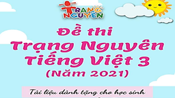Tài liệu tham khảo ôn tập vòng thi Trạng Nguyên Tiếng Việt cấp trường cho học sinh khối 3