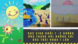 Học sinh trường Tiểu học Hoàng Diệu hưởng ứng tháng nói không với rác thải nhựa dùng một lần