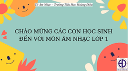 Bài giảng môn Âm nhạc  lớp 1 tuần 12 - Năm học 2021 - 2022