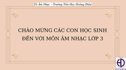 Bài giảng môn Âm nhạc  lớp 3 tuần 12 - Năm học 2021 - 2022