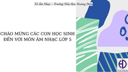 Bài giảng môn Âm nhac  lớp 5 tuần 12 - Năm học 2021 - 2022