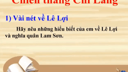 Bài giảng môn Lịch sử 4: tuần 19 - Chiến thắng Chi Lăng
