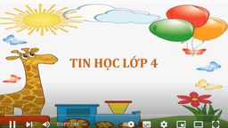 Bài giảng môn Tin học lớp 4  tuần 11 - Năm học 2021 - 2022