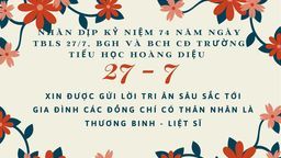 Một số hoạt động của trường TH Hoàng Diệu Tri ân các gia đình Thương binh - Liệt sĩ nhân kỷ niệm 74 năm ngày thương binh liệt sĩ (27/7/1947 - 27/7/2021)