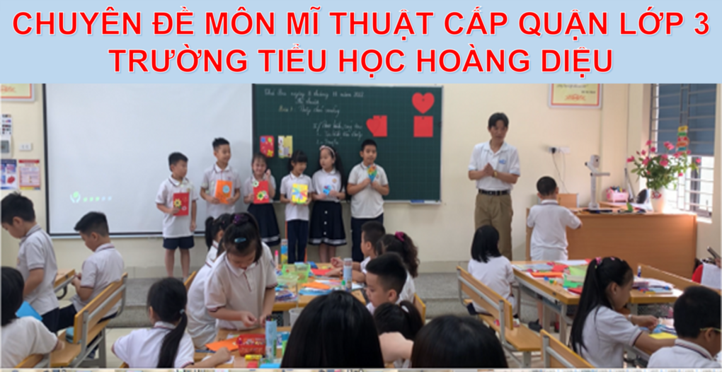 Thầy giáo Nguyễn Văn Hưng trường Tiểu học Hoàng Diệu thực hiện thành công tiết dạy chuyên đề môn Mĩ thuật cấp Quận.