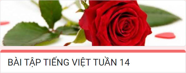 BÀI TẬP TIẾNG VIỆT CUỐI TUẦN 14 - Lớp 5