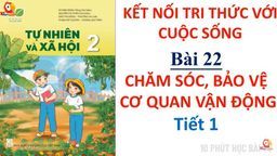 Bài giảng môn TNXH lớp 2 - Bài 22 Chăm sóc, bảo vệ cơ quan vận động Tiết 1