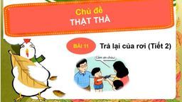 Bài giảng môn Đạo đức lớp 1 - Tuần 26 - Bài 11 Trả lại của rơi Tiết 2