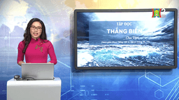 BÀI GIẢNG MÔN TIẾNG VIỆT - LỚP 4 - TUẦN 26 - TẬP ĐỌC: THẮNG BIỂN