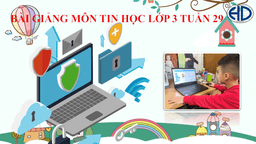 Bài giảng môn Tin học Lớp 3  tuần 29  cd4 bài 2  Thay đổi bố cục, phông chữ, kiểu chữ, căn lề