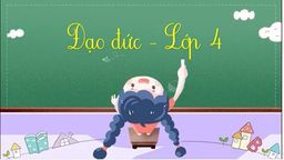 Bài giảng môn Đạo đức - Lớp 4 - Tuần 24 - Giữ gìn các công trình công cộng (tiết 2)