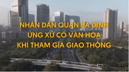 Nhân dân quận Ba Đình ứng xử có văn hoá khi tham gia giao thông