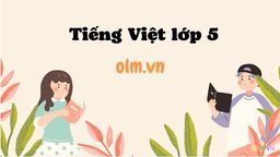 Bài giảng môn TIẾNG VIỆT - LỚP 5 | TẬP LÀM VĂN: LẬP CHƯƠNG TRÌNH HOẠT ĐỘNG