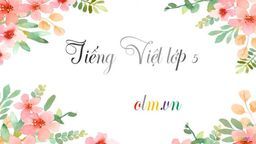 Bài giảng môn Tập đọc: Cửa sông- Tiếng Việt 5 tuần 25