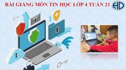 Bài giảng môn Tin học lớp 4 tuần 21