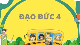 BÀI GIẢNG MÔN ĐẠO ĐỨC - LỚP 4 - TUẦN 29 - TÔN TRỌNG LUẬT GIAO THÔNG (TIẾT 2)