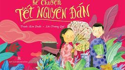 Ấn phẩm đầu năm: Kể chuyện Tết Nguyên Đán