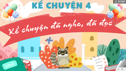 BÀI GIẢNG MÔN TIẾNG VIỆT - LỚP 4 - TUẦN 26 - KỂ CHUYỆN ĐÃ NGHE, ĐÃ ĐỌC: MỘT CÂU CHUYỆN NÓI VỀ LÒNG DŨNG CẢM