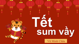 Học sinh Vũ Minh  Châu - lớp 5A2  Tìm hiểu về tết cổ truyền của Việt Nam