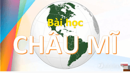 BÀI GIẢNG MÔN ĐỊA LÍ LỚP 5 -TUẦN 27 - BÀI 25: CHÂU MĨ