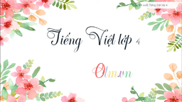 BÀI GIẢNG MÔN TIẾNG VIỆT - LỚP 4 - TUẦN 27 - TẬP ĐỌC: CON SẺ