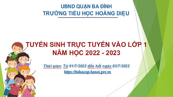Trường TH Hoàng Diệu hỗ trợ phụ huynh học sinh tuyển sinh trực tuyến năm học 2022 - 2023
