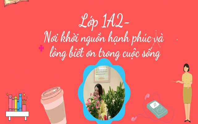 Video của lớp 1A2 tham gia cuộc thi "ảnh, video clip, phóng sự, tin bài với chủ đề “Lớp học hạnh phúc”