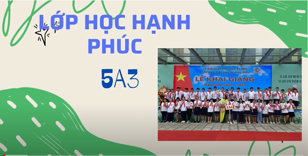 Video của lớp 5A3 tham gia cuộc thi "ảnh, video clip, phóng sự, tin bài với chủ đề “Lớp học hạnh phúc”