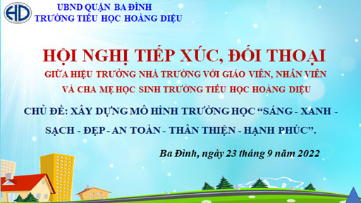 Trường Tiểu học Hoàng Diệu tổ chức Hội nghị tiếp xúc đối thoại năm học 2022 – 2023.