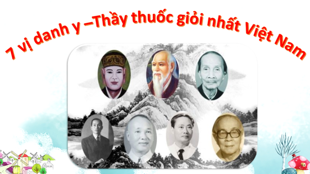 7 vị danh y – thầy thuốc giỏi nhất Việt Nam