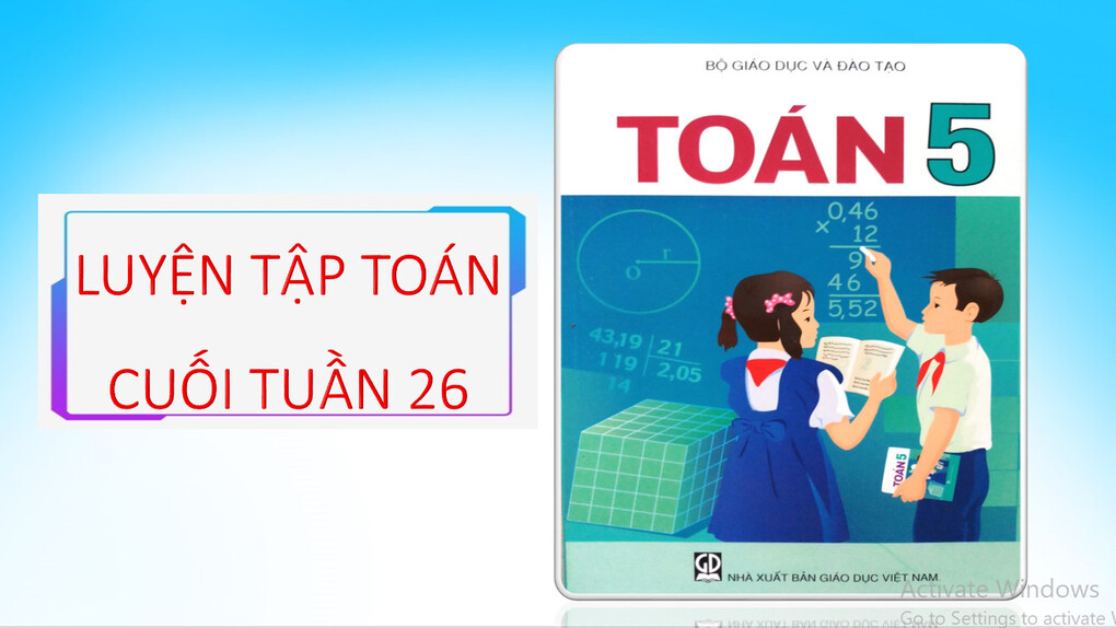 Bài tập Toán cuối tuần 26 - Lớp 5