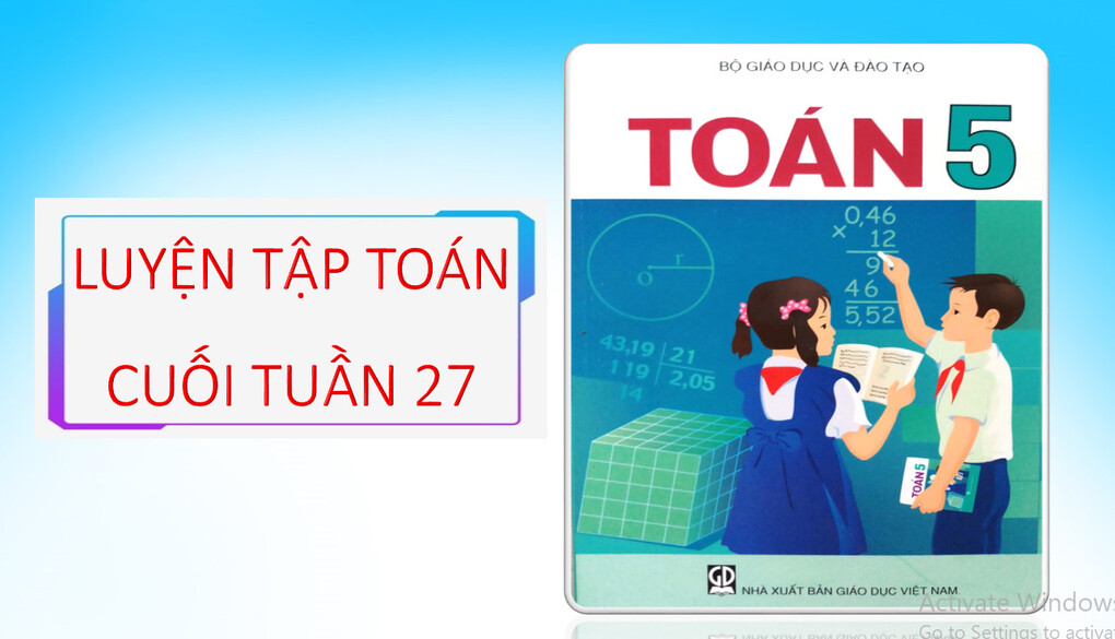 Bài tập Toán cuối tuần 27 - Lớp 5