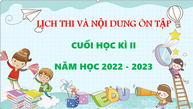 Thông báo Lịch thi và Nội dung ôn tập Kiểm tra định kì cuối học kì II khối lớp 2