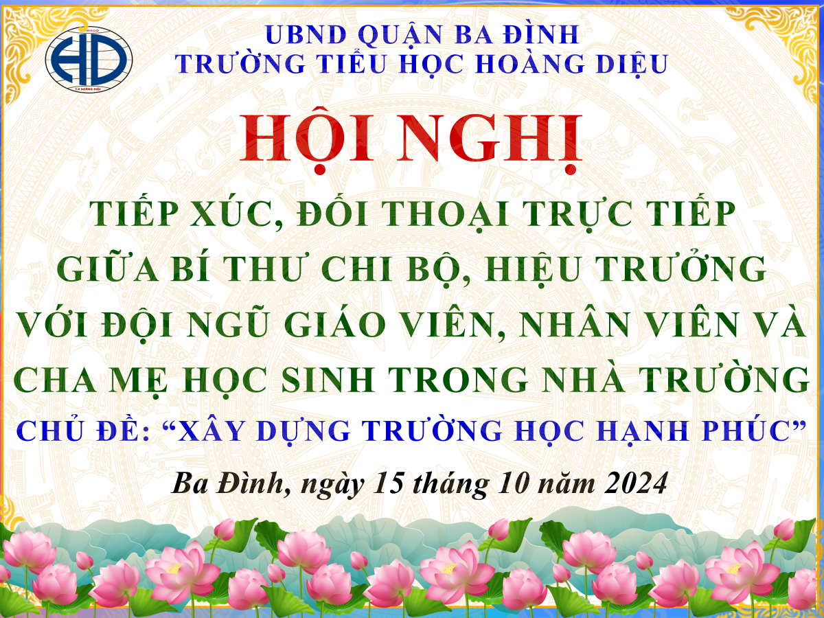 Hội nghị đối thoại giữa Bí thư Chi bộ, Hiệu trưởng nhà trường với giáo viên, nhân viên, cha mẹ học sinh trường Tiểu học Hoàng Diệu với chủ đề “Xây dựng trường học hạnh phúc”