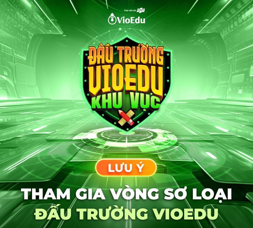 Lưu ý tham gia vòng 1 Sơ loại Đấu trường Toán học Vioedu