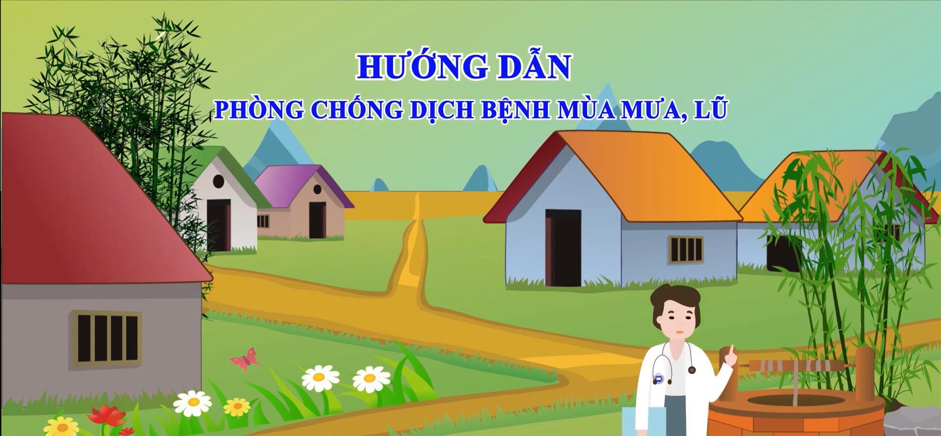 Thông điệp An toàn : Phòng chống dịch bệnh mùa mưa lũ cho học sinh Tiểu học