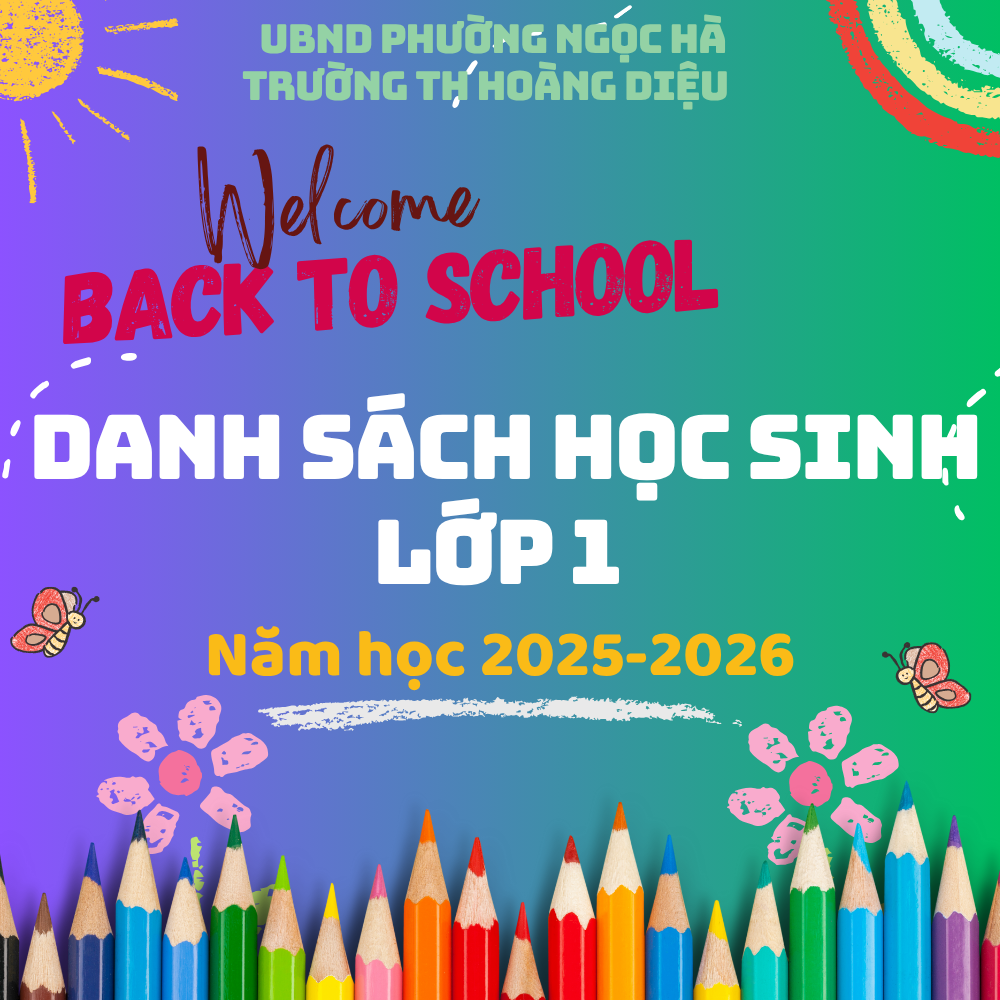 Trường Tiểu học Hoàng Diệu thông báo danh sách học sinh trúng tuyển vào lớp 1 năm học 2025 - 2026